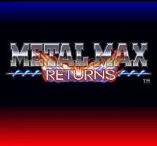 Image n° 1 - screenshots  : Metal Max Returns
